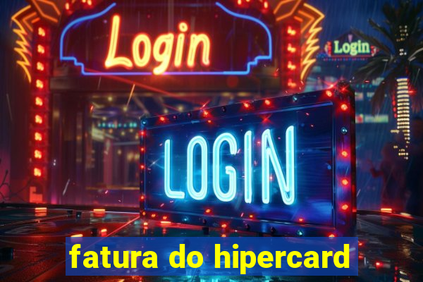 fatura do hipercard